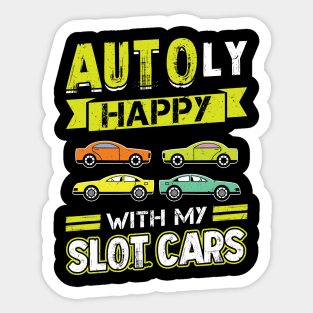 AUTOly Happy With My Slot Cars Sticker